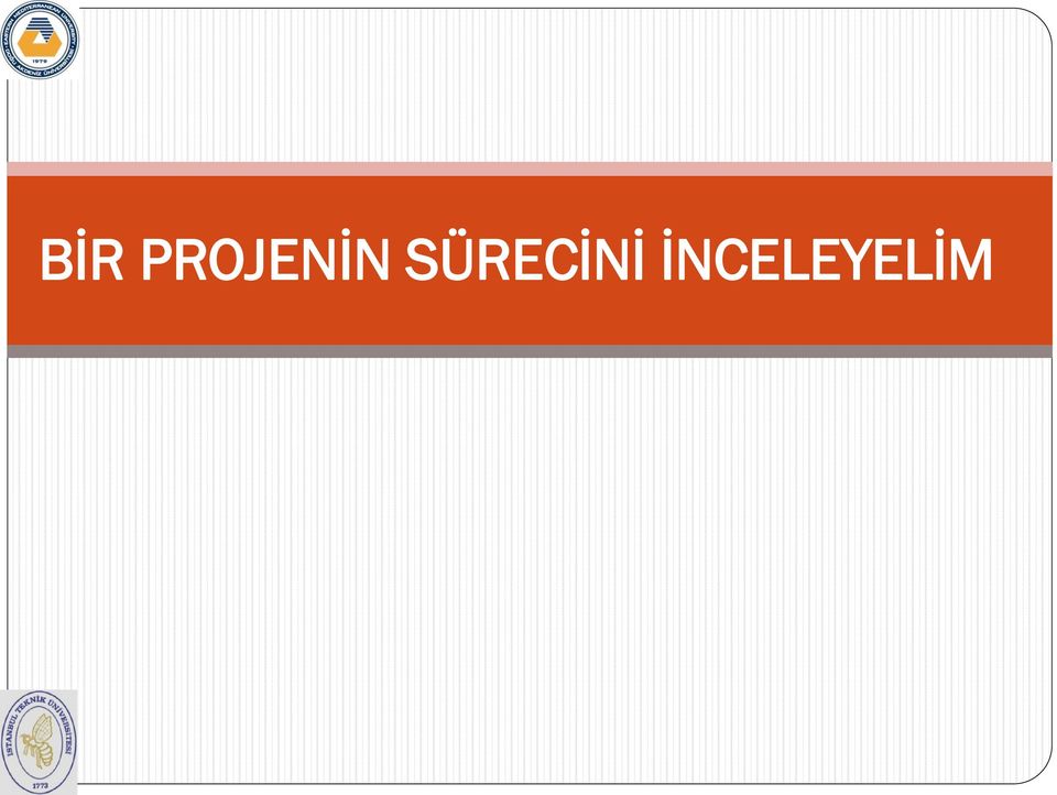 SÜRECİNİ