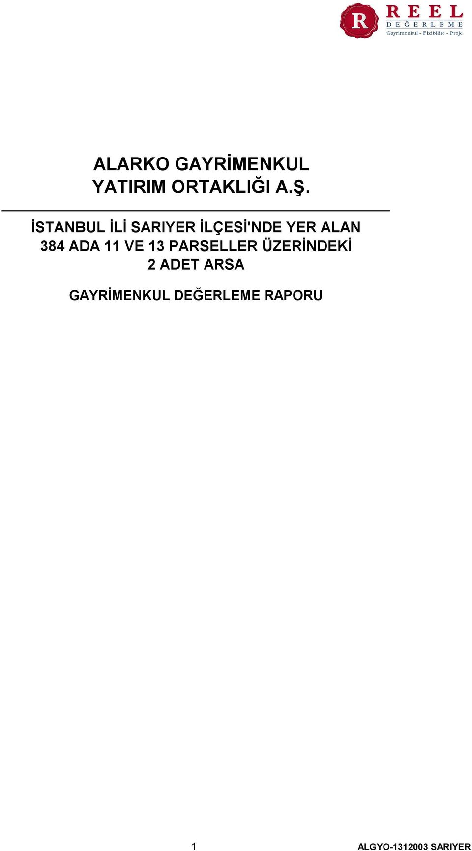 ADA 11 VE 13 PARSELLER ÜZERİNDEKİ 2 ADET ARSA