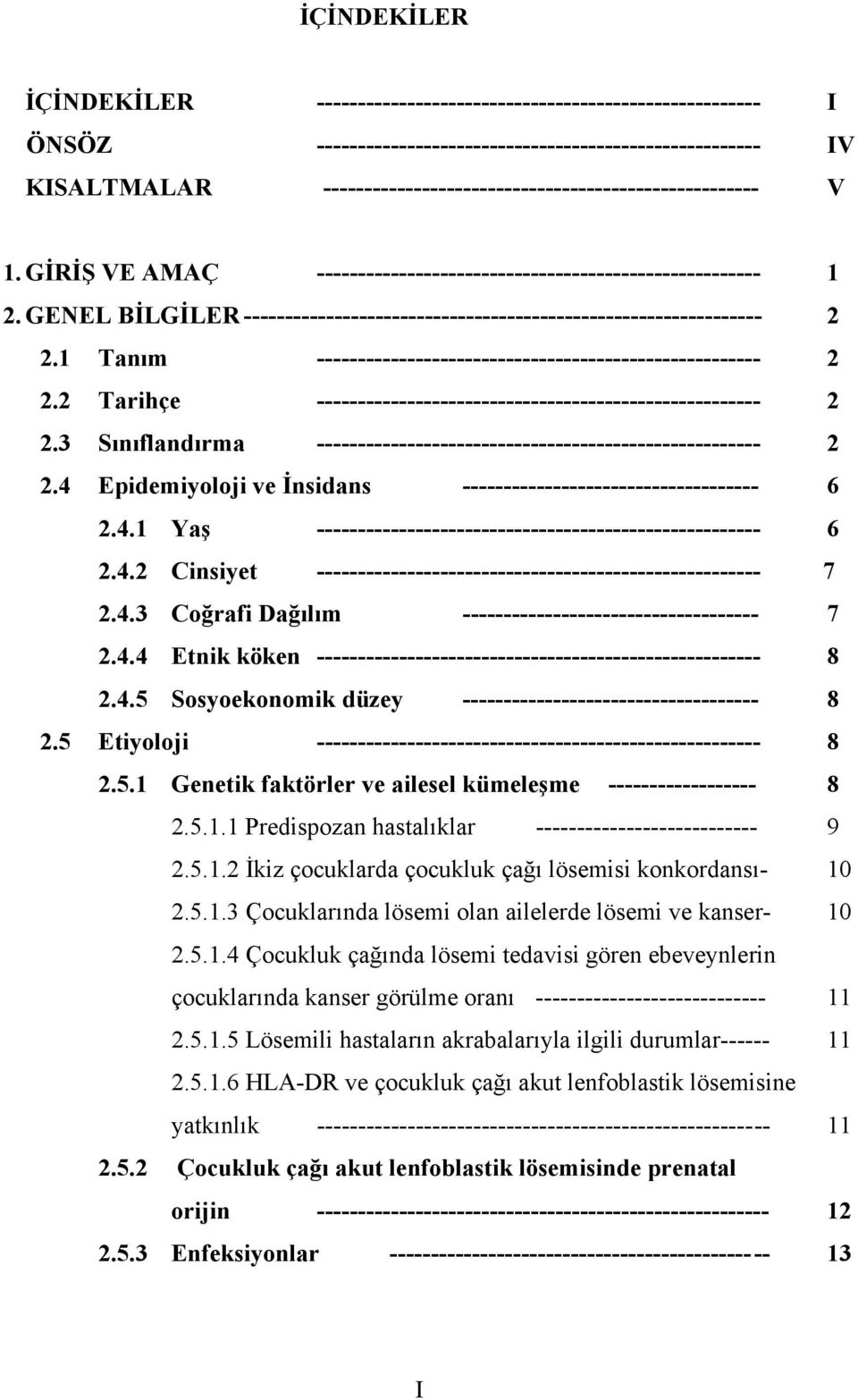 GENEL BİLGİLER --------------------------------------------------------------- 2 2.1 Tanım ------------------------------------------------------ 2 2.