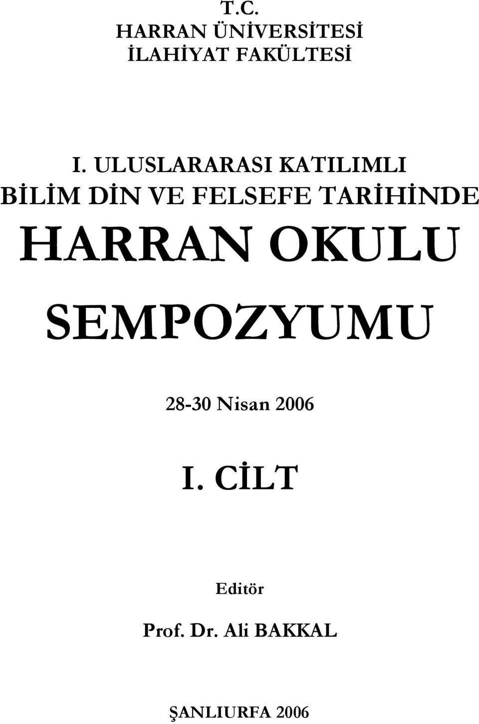 TARĠHĠNDE HARRAN OKULU SEMPOZYUMU 28-30 Nisan