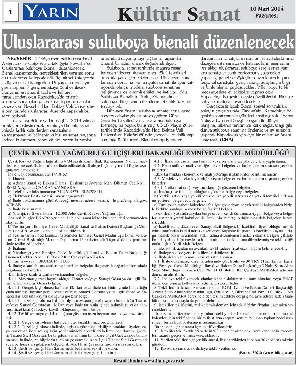 Bienal kapsam nda, gerçeklefltirilen yar flma sonucu uluslararas kategoride ilk üç, ulusal kategoride ilk üç ve ulusal kategoride 19 yafl alt dereceye giren toplam 7 genç sanatç ya ödül verilecek.