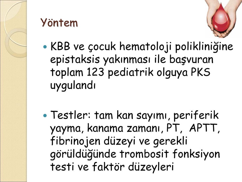 kan sayımı, periferik yayma, kanama zamanı, PT, APTT, fibrinojen