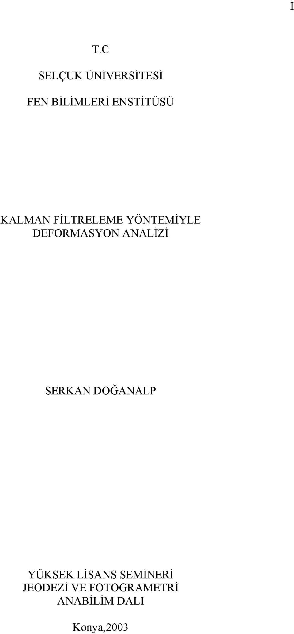 DEFORMASYON ANALİZİ SERKAN DOĞANALP YÜKSEK