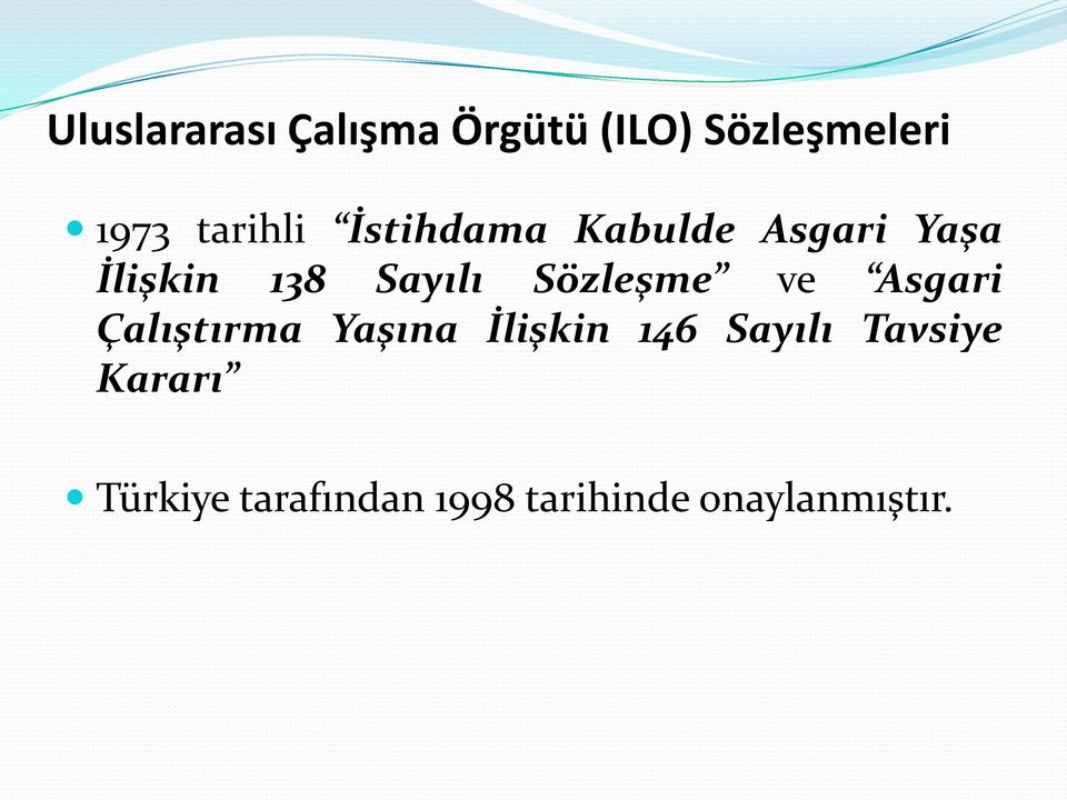 Sözleşme ve Asgari Çalıştırma Yaşına İlişkin 146 Sayılı