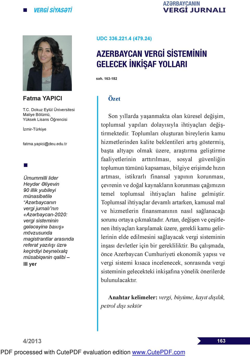 tr n Ümummilli lider Heydər Əliyevin 90 illik yubileyi münasibətilə Azərbaycanın vergi jurnalı nın «Azərbaycan-2020: vergi sisteminin gələcəyinə baxış» mövzusunda magistrantlar arasında referat