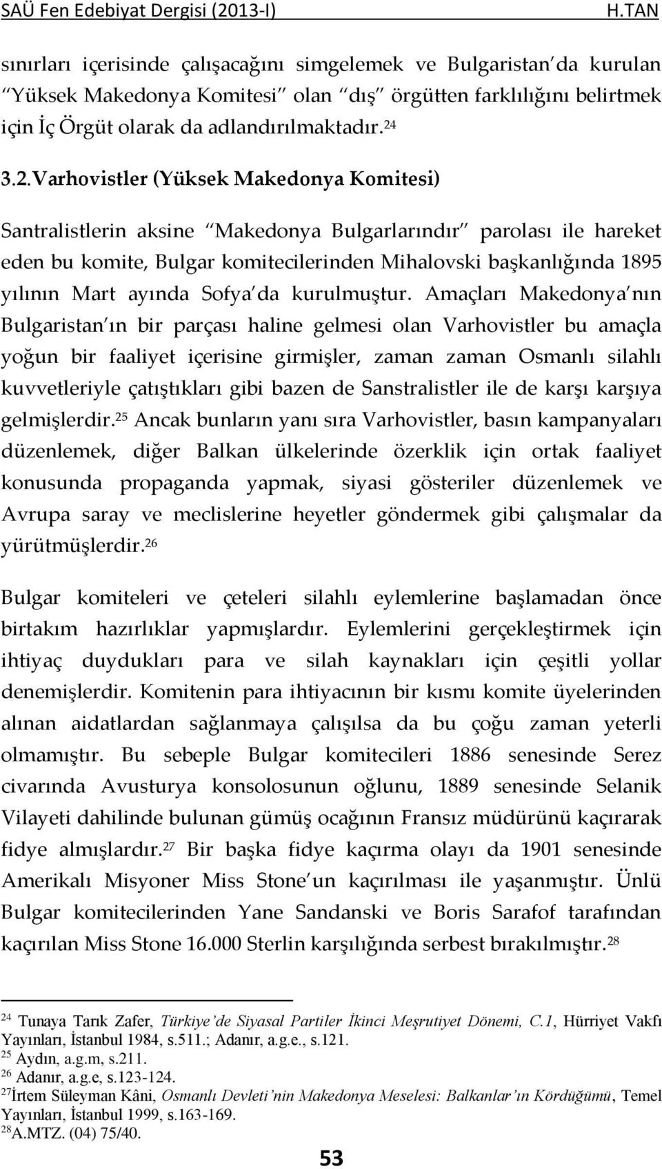 ayında Sofya da kurulmuştur.