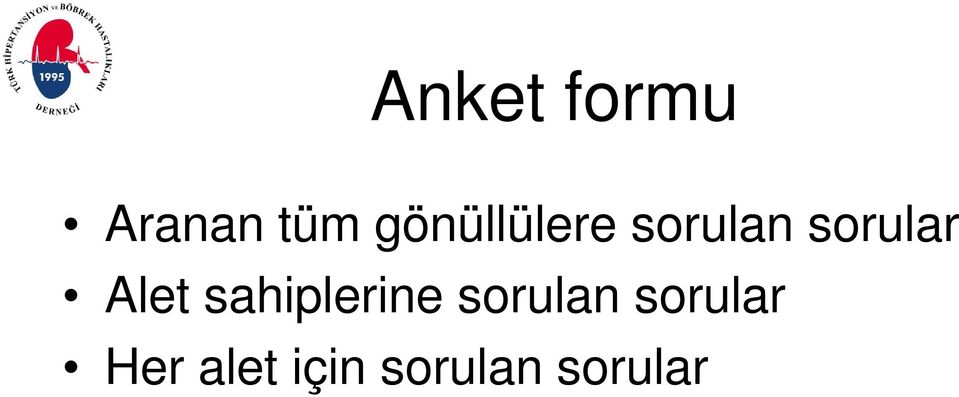 Alet sahiplerine sorulan