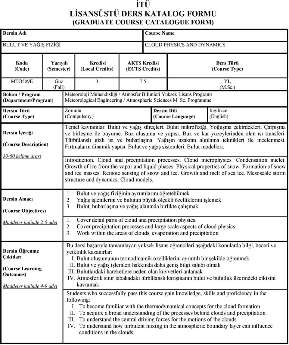 ) Meteoroloji Mühendisliği / Atmosfer Bilimleri Yüksek Lisans Programı Meteorological Engineering / Atmospheric Sci