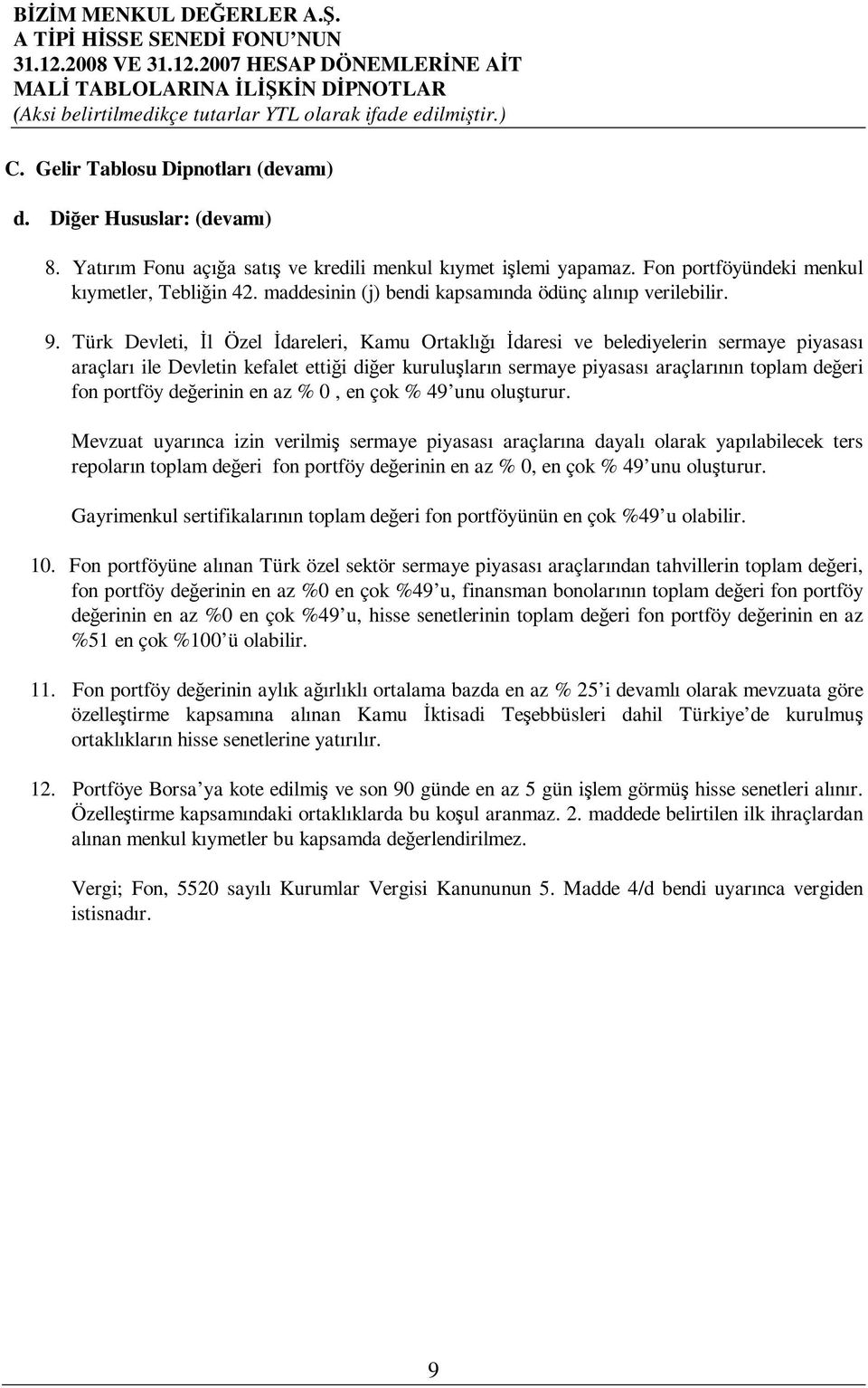 Türk Devleti, l Özel dareleri, Kamu Ortaklıı daresi ve belediyelerin sermaye piyasası araçları ile Devletin kefalet ettii dier kuruluların sermaye piyasası araçlarının toplam deeri fon portföy