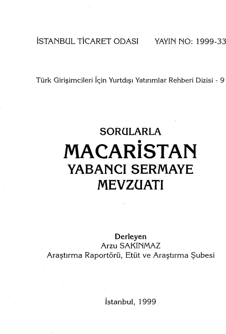 SORULARLA MACARISTAN YABANCI SERMAYE MEVZUATı Derleyen