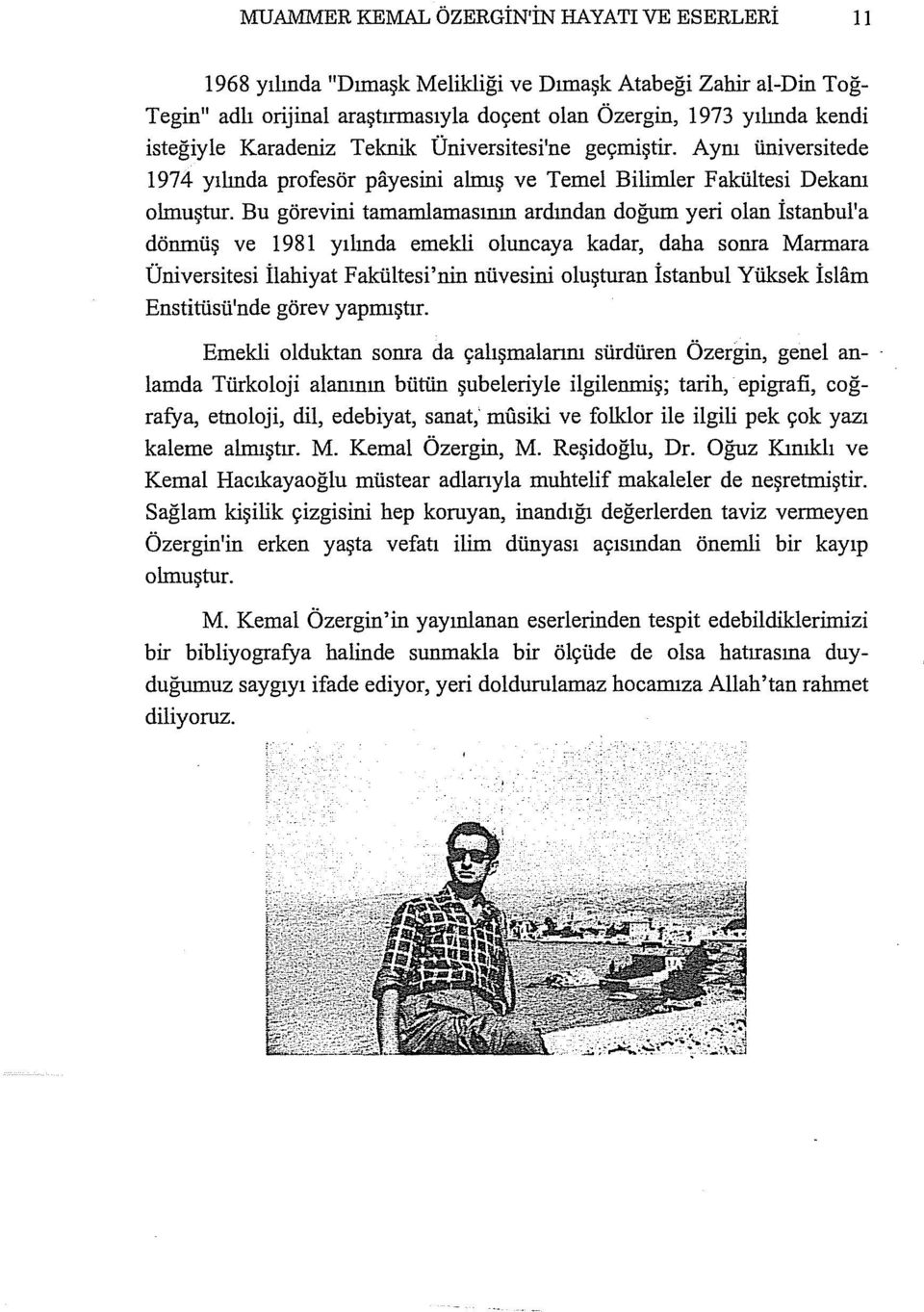 Bu görevini tamamlamasının ardından doğum yeri olan İstanbul'a dönmüş ve 1981 yılında emekli oluncaya kadar, daha sonra Marmara Üniversitesi ilahiyat Fakültesi'nin nüvesini oluşturan İstanbul Yüksek