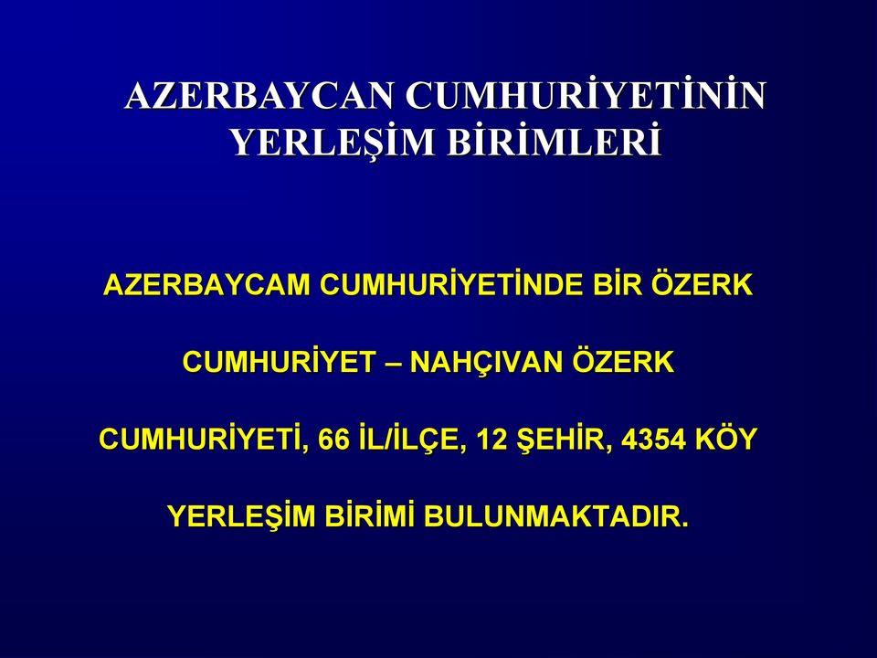 CUMHURİYET NAHÇIVAN ÖZERK CUMHURİYETİ, 66