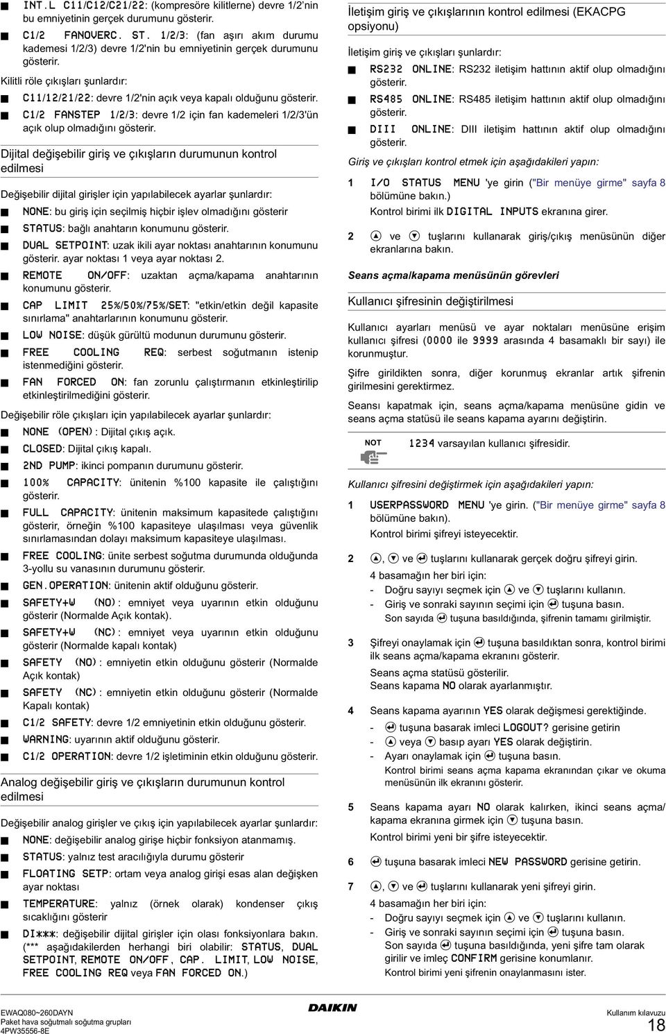 C1/2 FANSTEP 1/2/3: devre 1/2 için fan kademeleri 1/2/3'ün açık olup olmadığını gösterir.