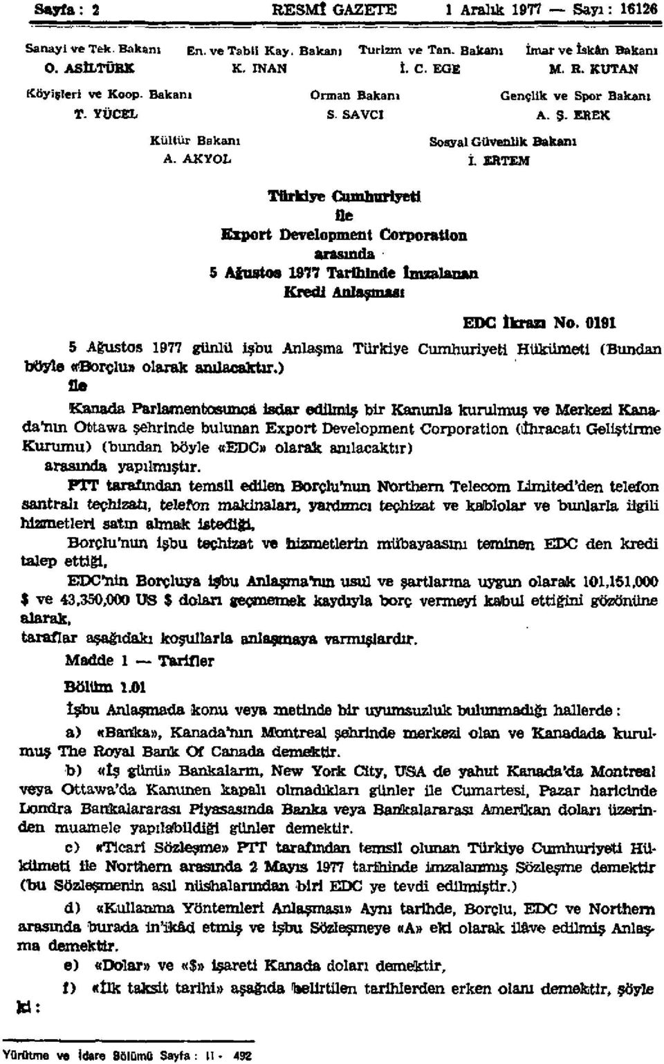 ERTEM Türkiye Cumhuriyeti ne Export Development Corporation arasında 5 Ağustos 1977 Tarihinde İmzalanan Kredi Anlaşması EDC İkrazı No.