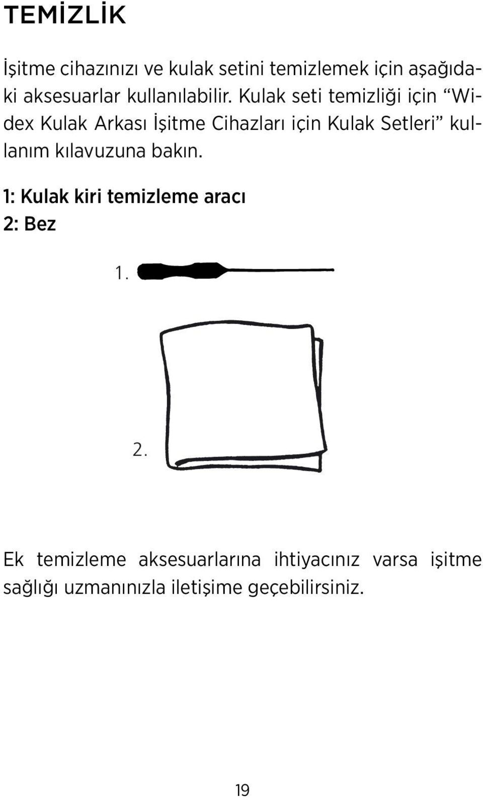 Kulak seti temizliği için Widex Kulak Arkası İşitme Cihazları için Kulak Setleri