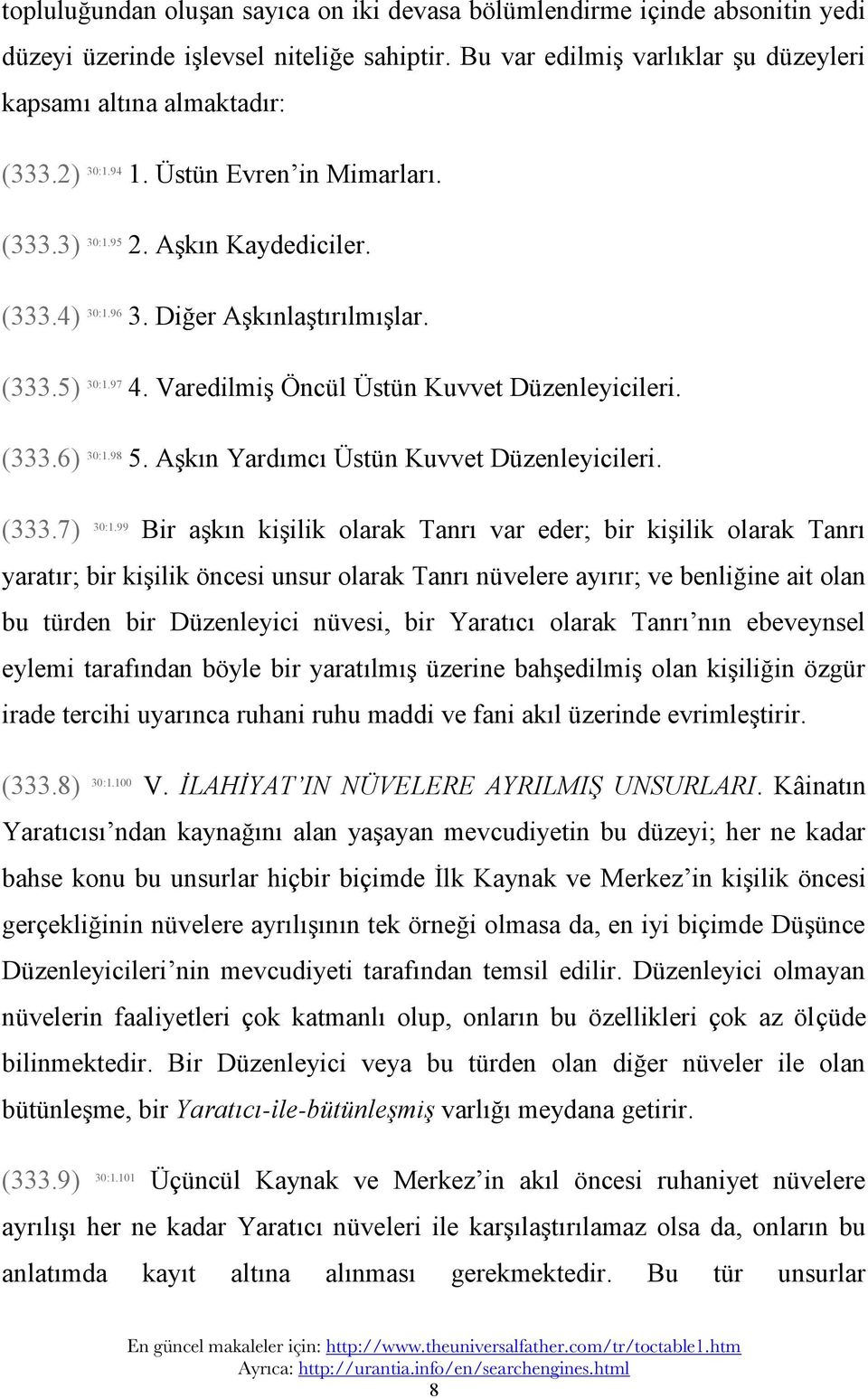 98 5. Aşkın Yardımcı Üstün Kuvvet Düzenleyicileri. (333.7) 30:1.