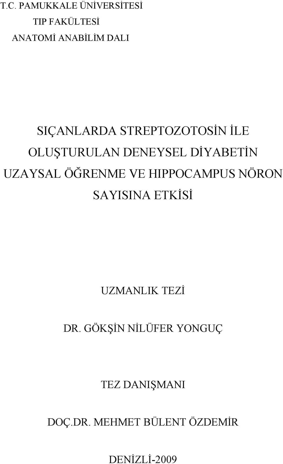 ÖĞRENME VE HIPPOCAMPUS NÖRON SAYISINA ETKİSİ UZMANLIK TEZİ DR.