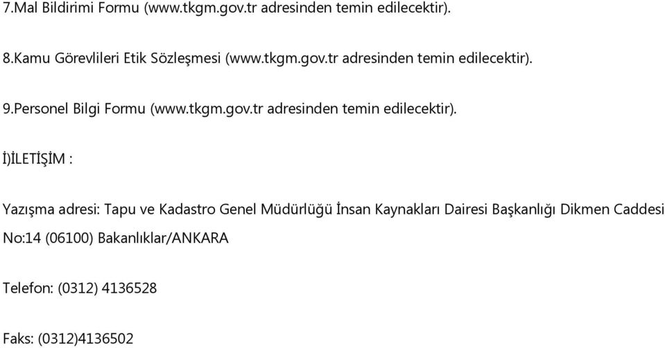 Personel Bilgi Formu (www.tkgm.gov.tr adresinden temin edilecektir).