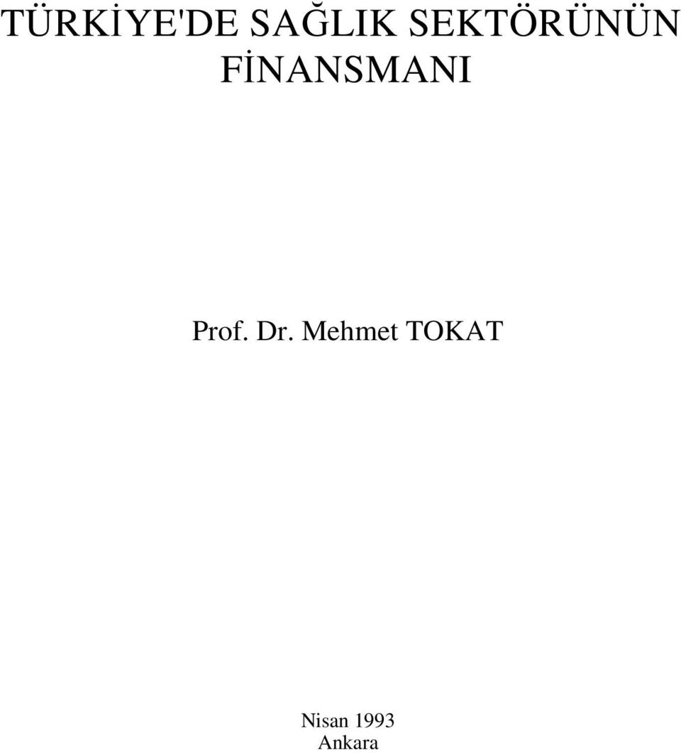 FİNANSMANI Prof. Dr.