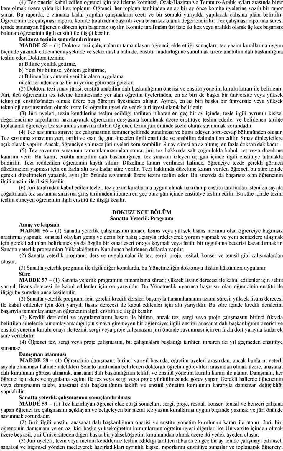 Bu raporda, o zamana kadar yapılan çalışmaların özeti ve bir sonraki yarıyılda yapılacak çalışma plânı belirtilir.