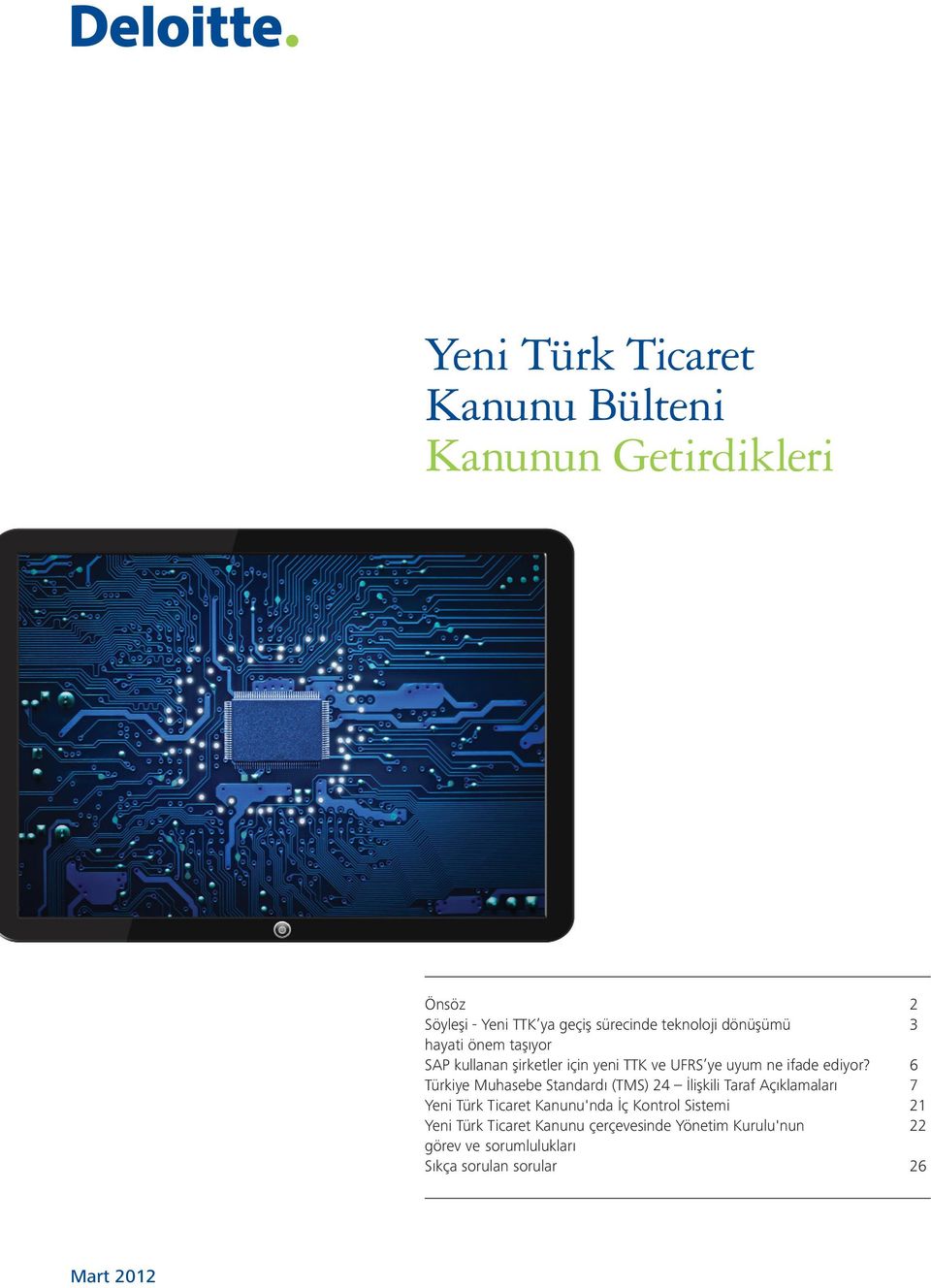 6 Türkiye Muhasebe Standardı (TMS) 24 İlişkili Taraf Açıklamaları 7 Yeni Türk Ticaret Kanunu'nda İç Kontrol
