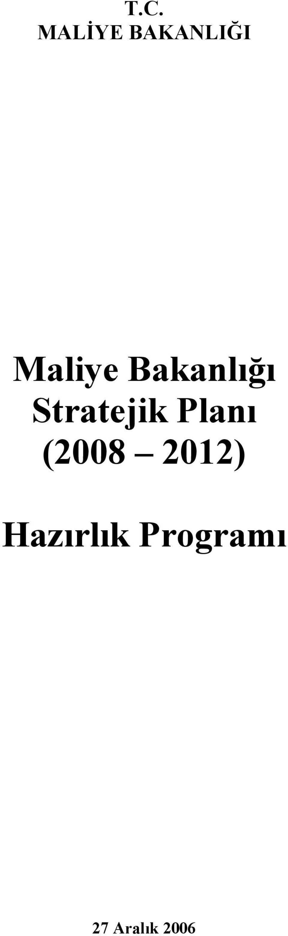 Stratejik Planı (2008