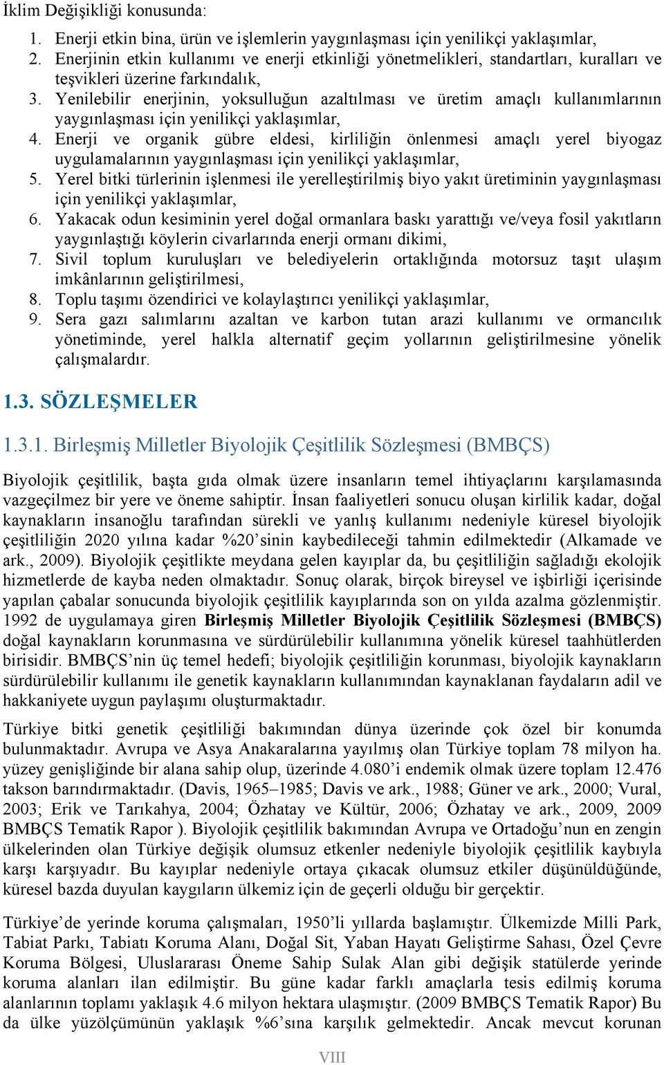 Yenilebilir enerjinin, yoksulluğun azaltılması ve üretim amaçlı kullanımlarının yaygınlaşması için yenilikçi yaklaşımlar, 4.