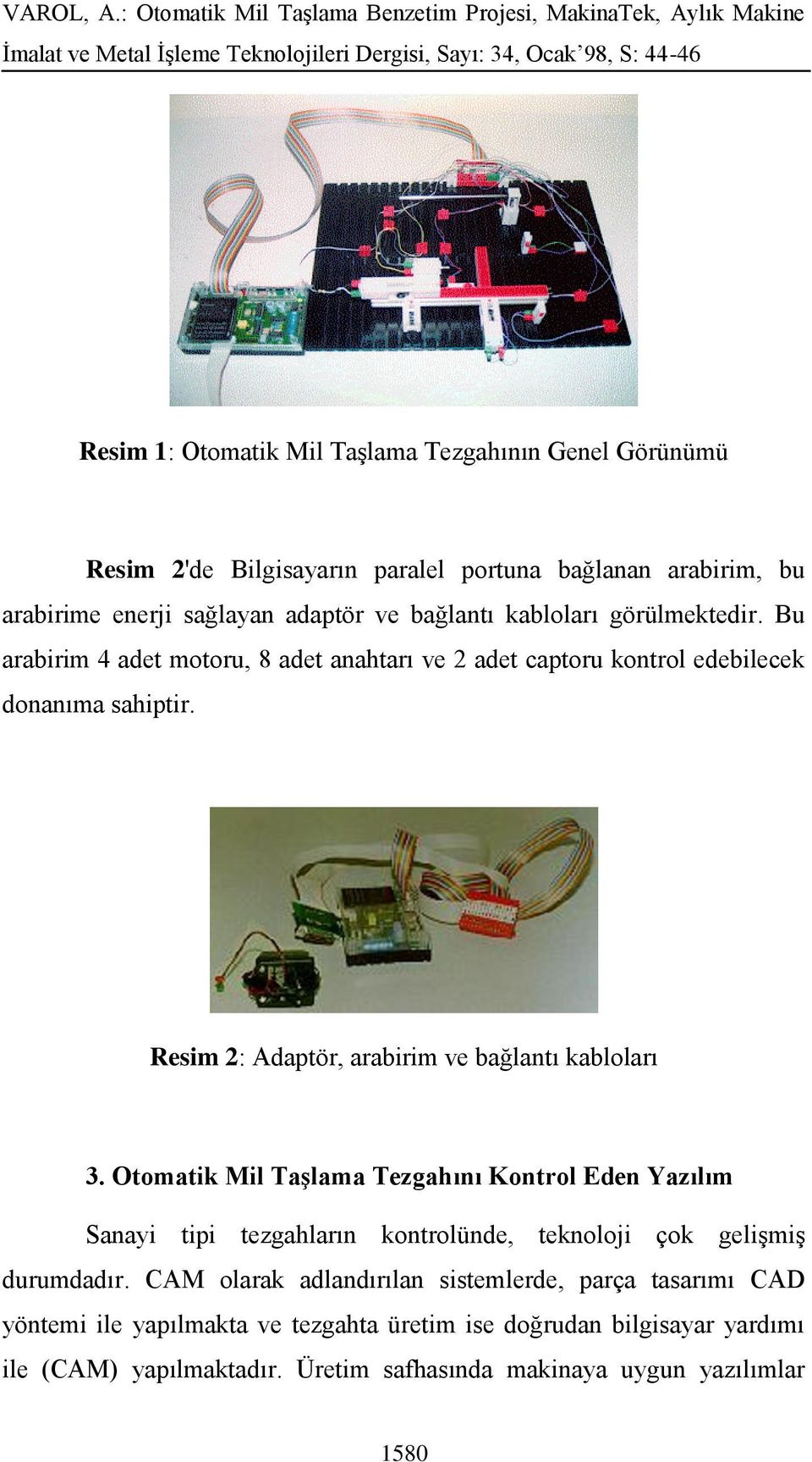 Resim 2: Adaptör, arabirim ve bağlantı kabloları 3.