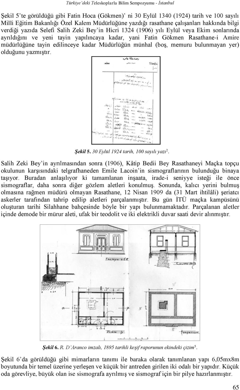 Müdürlüğün münhal (boş, memuru bulunmayan yer) olduğunu yazmıştır. Şekil 5. 30 Eylül 1924 tarih, 100 sayılı yazı 2.