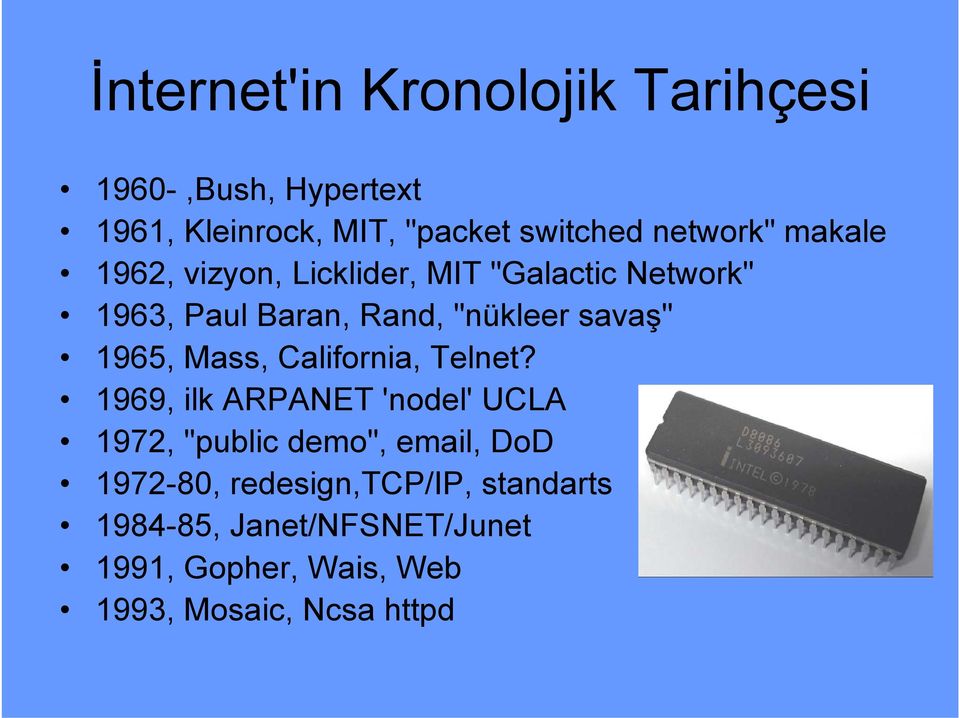 savaş" 1965, Mass, California, Telnet?