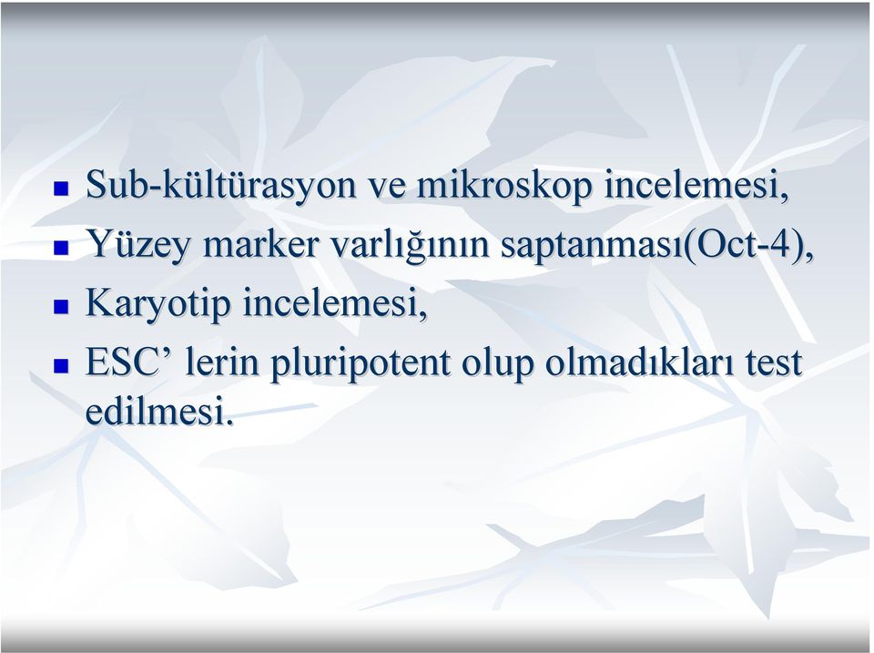 saptanması(oct Oct-4), Karyotip incelemesi,