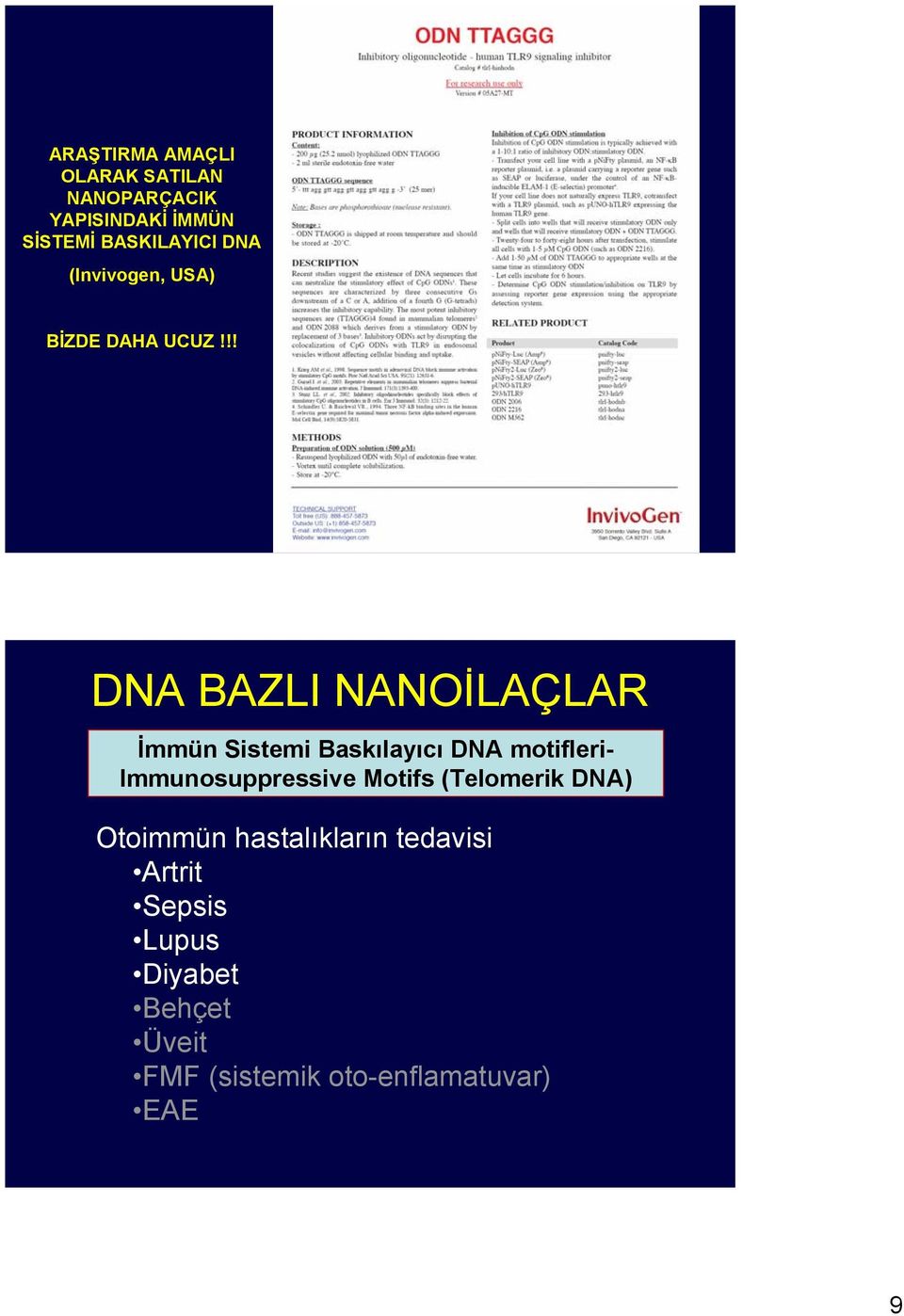 !! DNA BAZLI NANOİLAÇLAR İmmün Sistemi Baskılayıcı DNA motifleri- Immunosuppressive