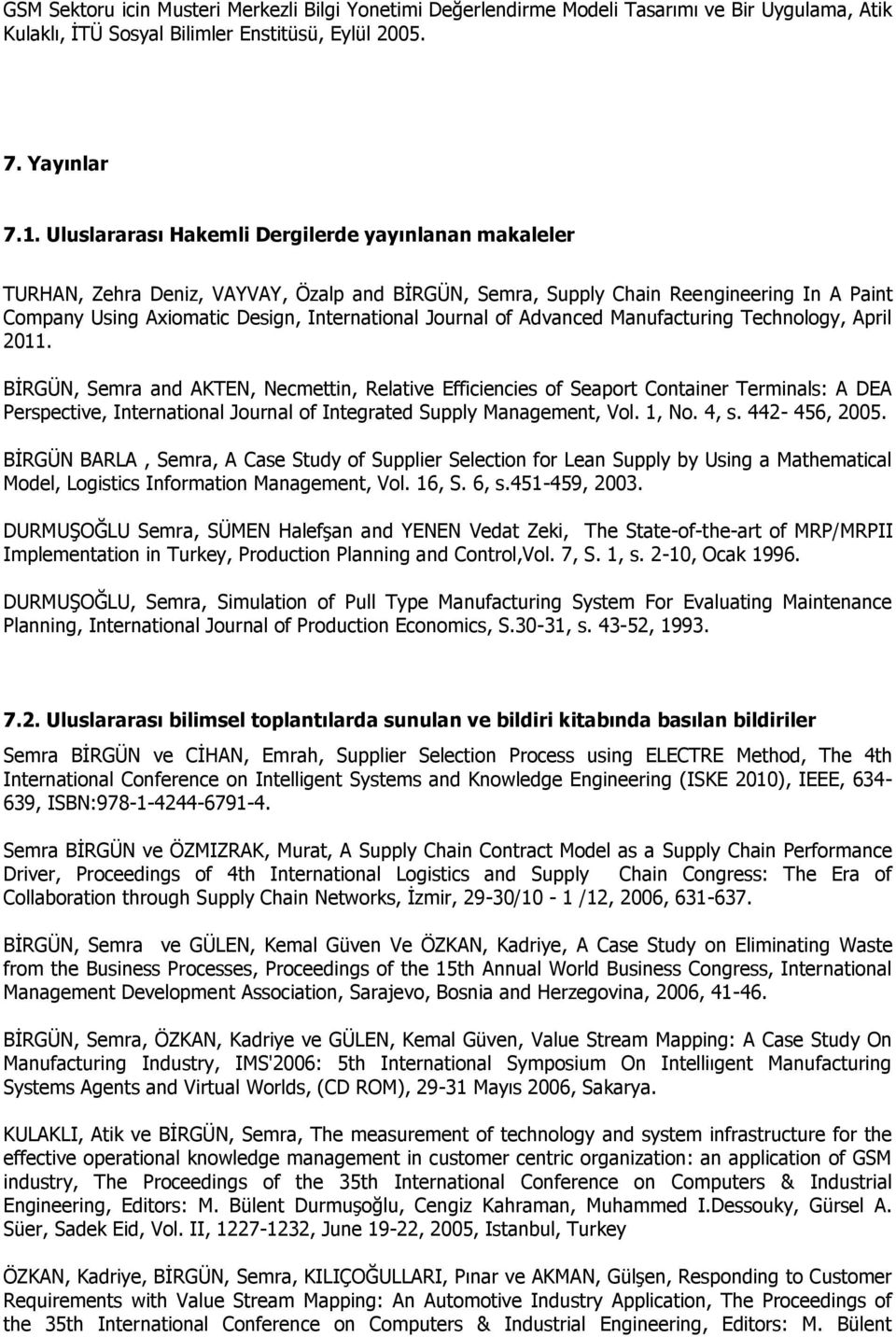 of Advanced Manufacturing Technology, April 2011.