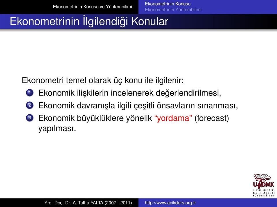 değerlendirilmesi, 2 Ekonomik davranışla ilgili çeşitli