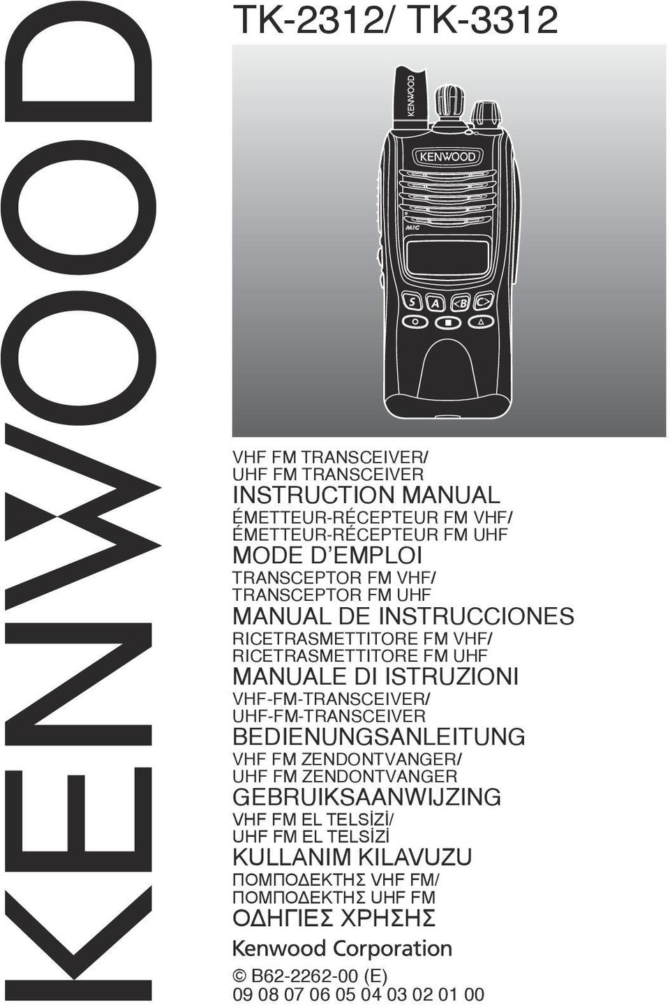 ISTRUZIONI VHF-FM-TRANSCEIVER/ UHF-FM-TRANSCEIVER BEDIENUNGSANLEITUNG VHF FM ZENDONTVANGER/ UHF FM ZENDONTVANGER GEBRUIKSAANWIJZING VHF FM