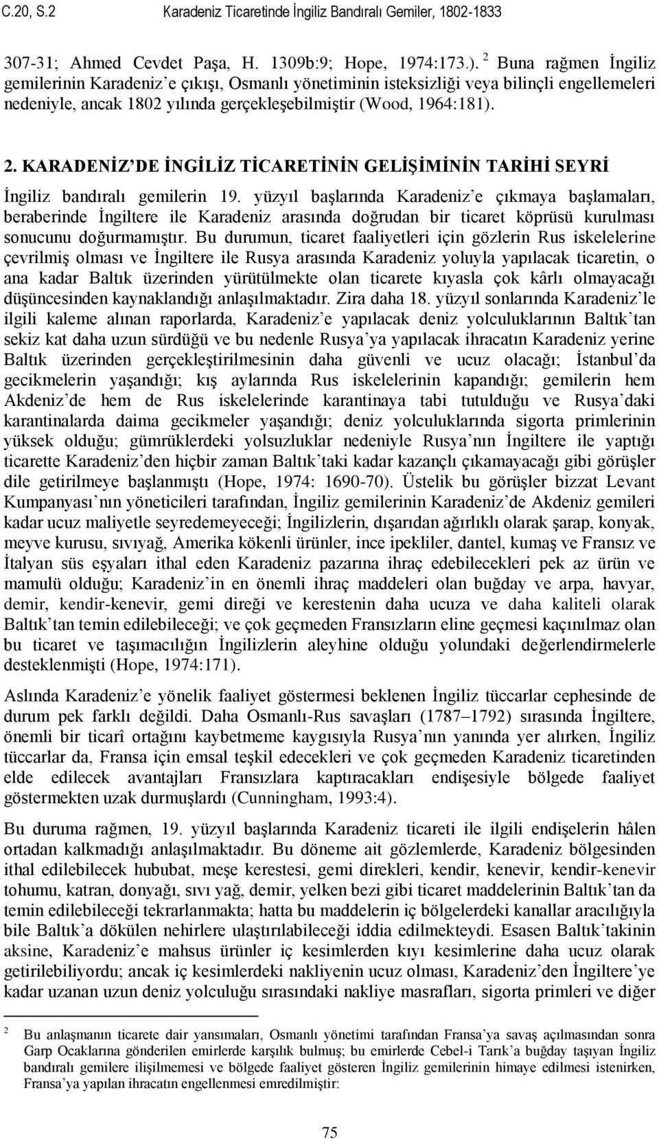 KARADENİZ DE İNGİLİZ TİCARETİNİN GELİŞİMİNİN TARİHİ SEYRİ İngiliz bandıralı gemilerin 19.