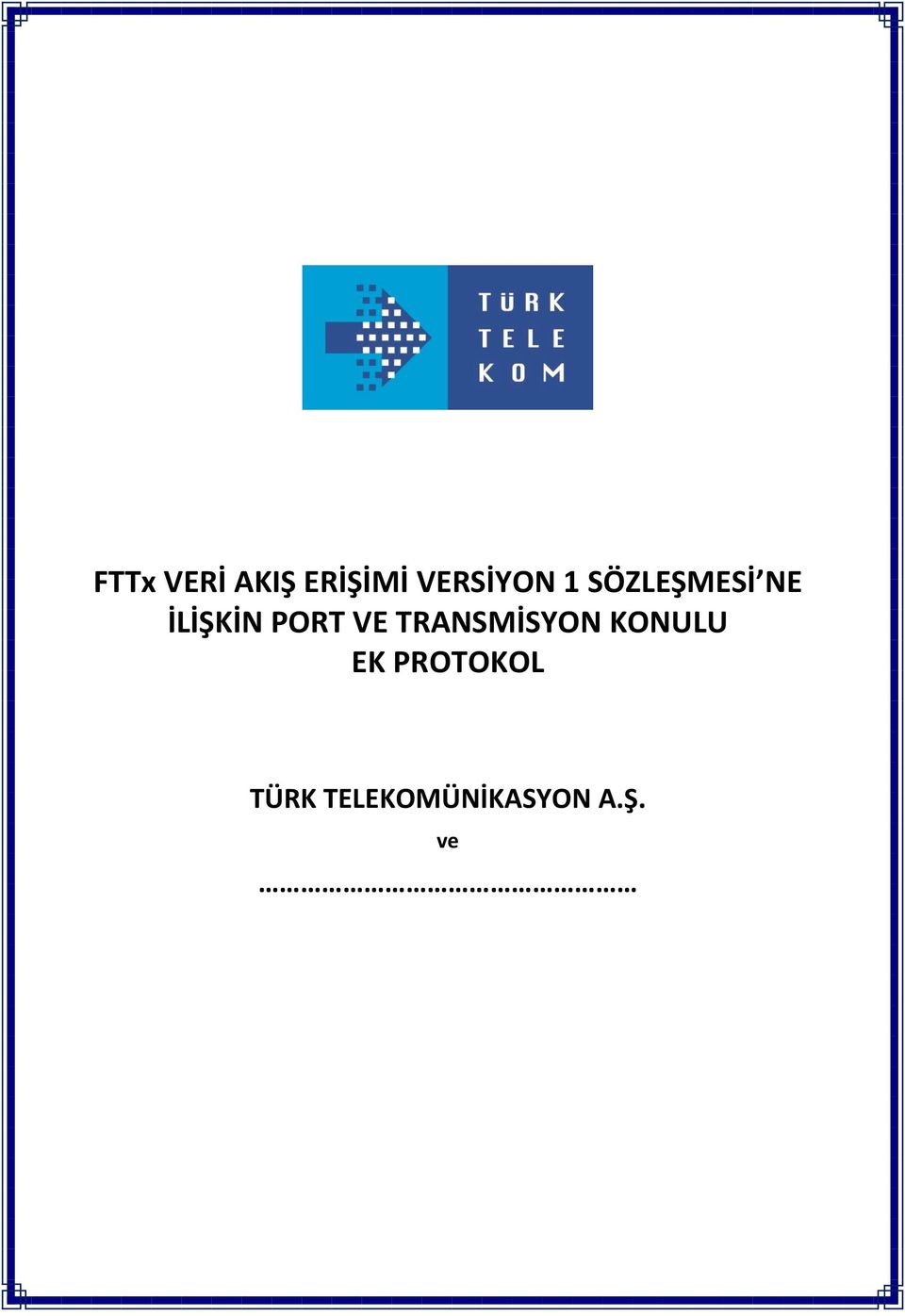 İLİŞKİN PORT VE TRANSMİSYON