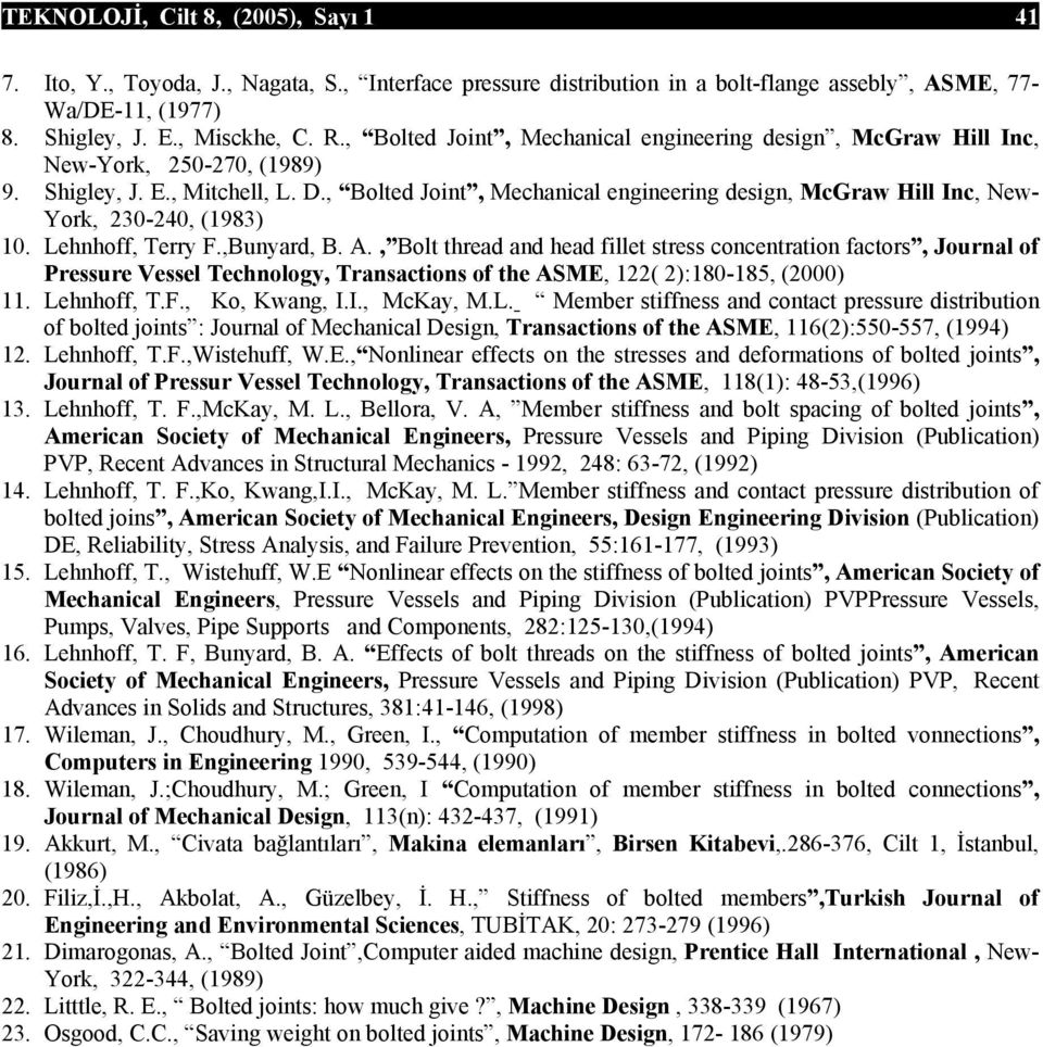 , Bolted Joint, Mechanical engineering design, McGraw Hill Inc, New- Yor, 230-240, (983) 0. Lehnhoff, Terry F.,Bunyard, B. A.