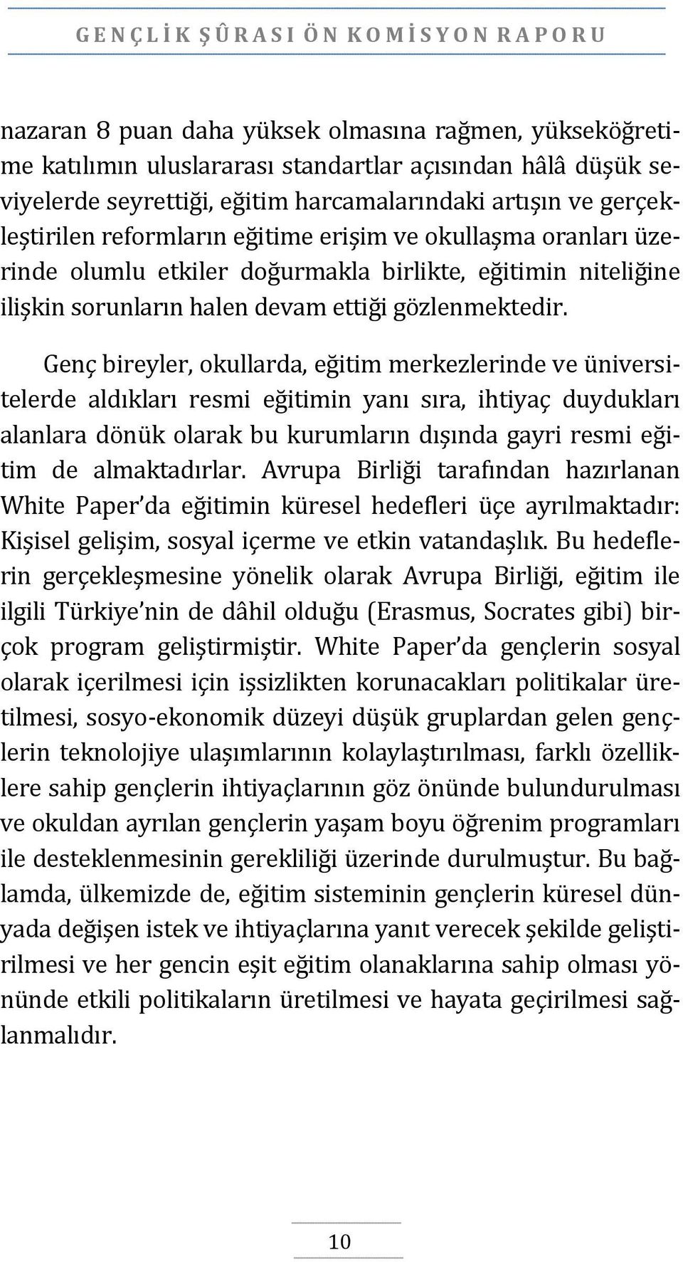 ettiği gözlenmektedir.