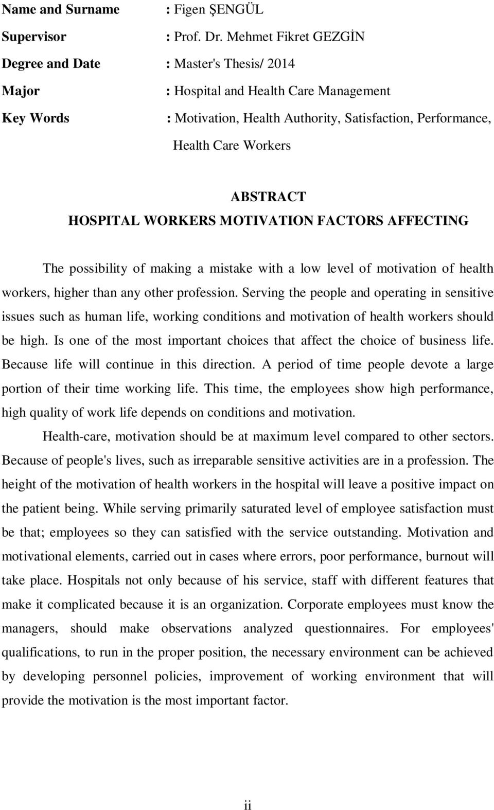 ABSTRACT HOSPITAL WORKERS MOTIVATION FACTORS AFFECTING The possibility of making a mistake with a low level of motivation of health workers, higher than any other profession.