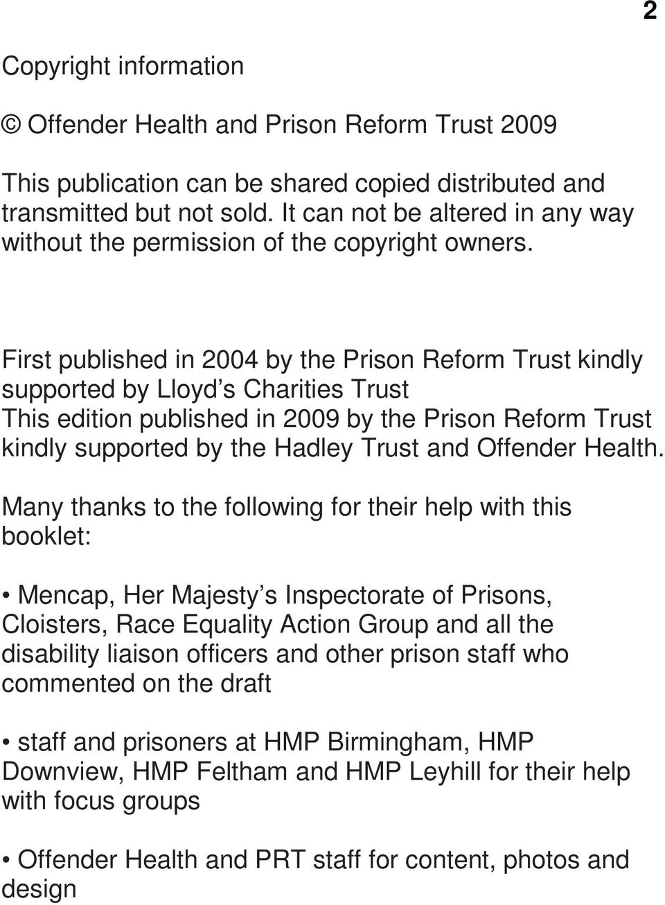 First published in 2004 by the Prison Reform Trust kindly supported by Lloyd s Charities Trust This edition published in 2009 by the Prison Reform Trust kindly supported by the Hadley Trust and