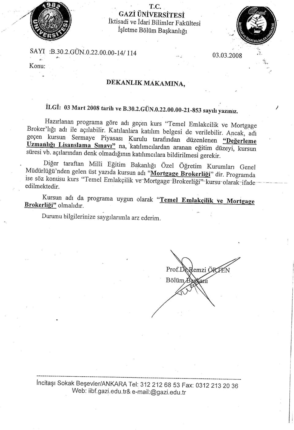 geqen Ancak, adi kursun Sermaye Piyasasr Kurulu tarafinjan diizenlenen UzmlrilrEr Lisan$lama.,D.E..I.." Srnavl" na, 'katrhmcrlardan -.giii--^'dizeyi, *un* stiresi kursun vb.