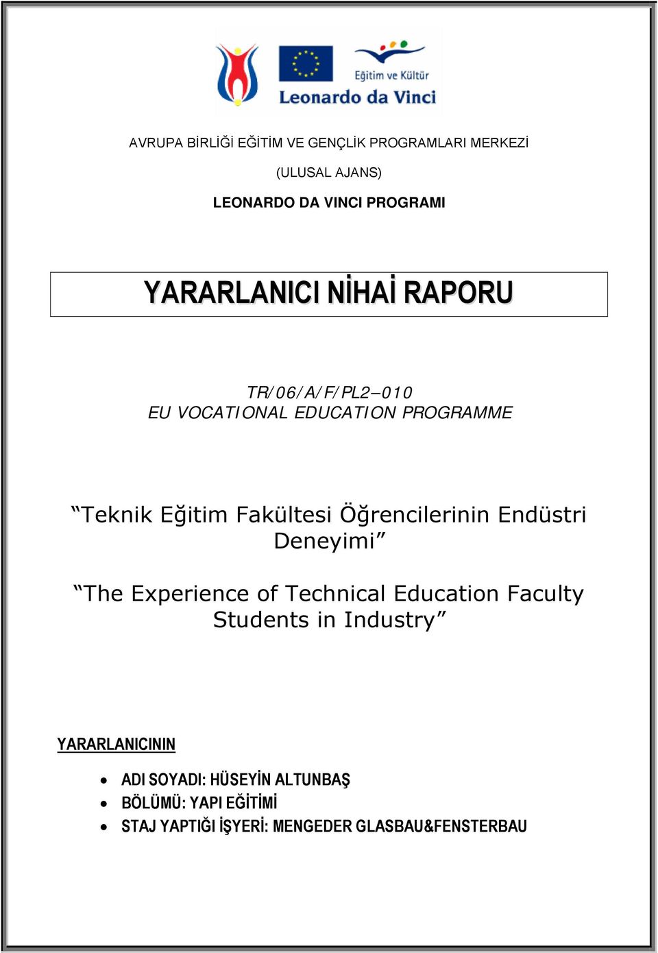 Endüstri Deneyimi The Experience of Technical Education Faculty Students in Industry