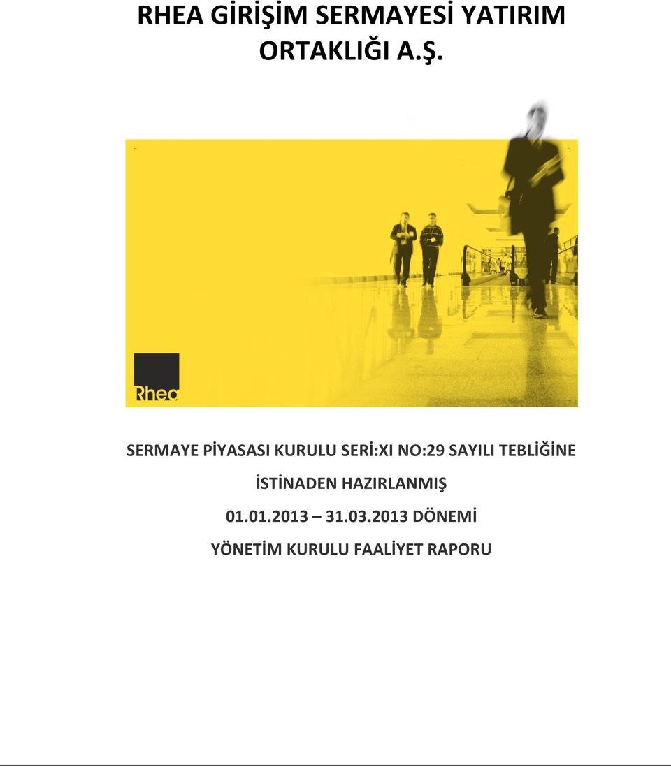 SERMAYE PİYASASI KURULU SERİ:XI NO:29 SAYILI