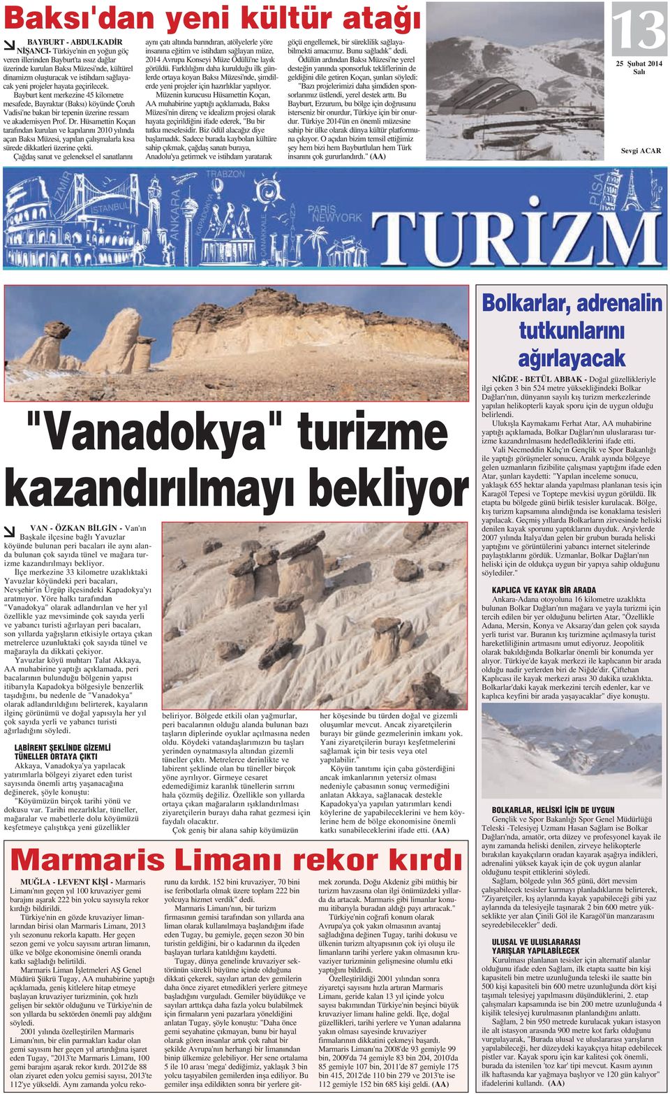 Hüsamettin Koçan taraf ndan kurulan ve kap lar n 2010 y l nda açan Baks Müzesi, yap lan çal flmalarla k sa sürede dikkatleri üzerine çekti.