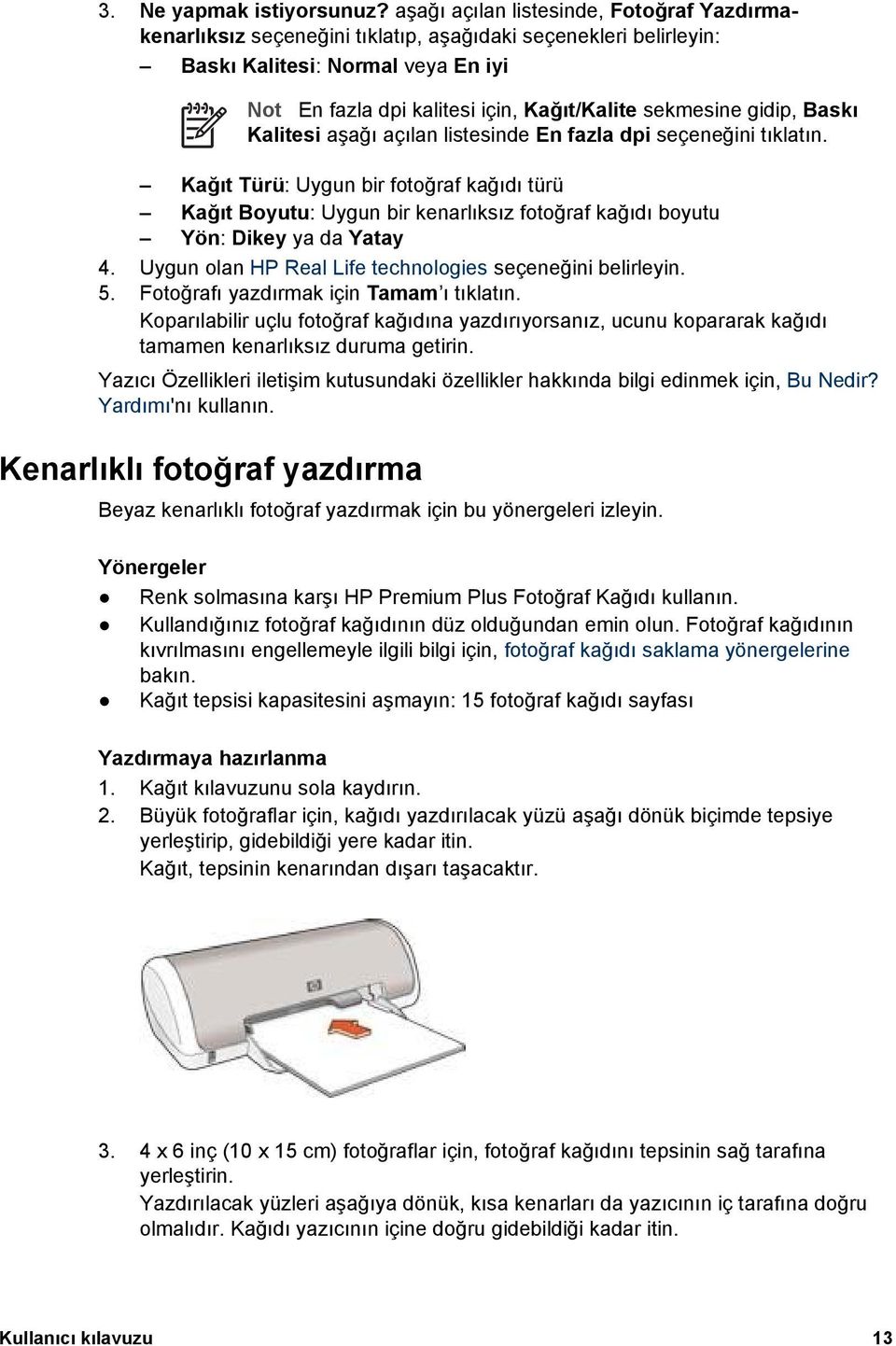 gidip, Baskı Kalitesi aşağı açılan listesinde En fazla dpi seçeneğini tıklatın.