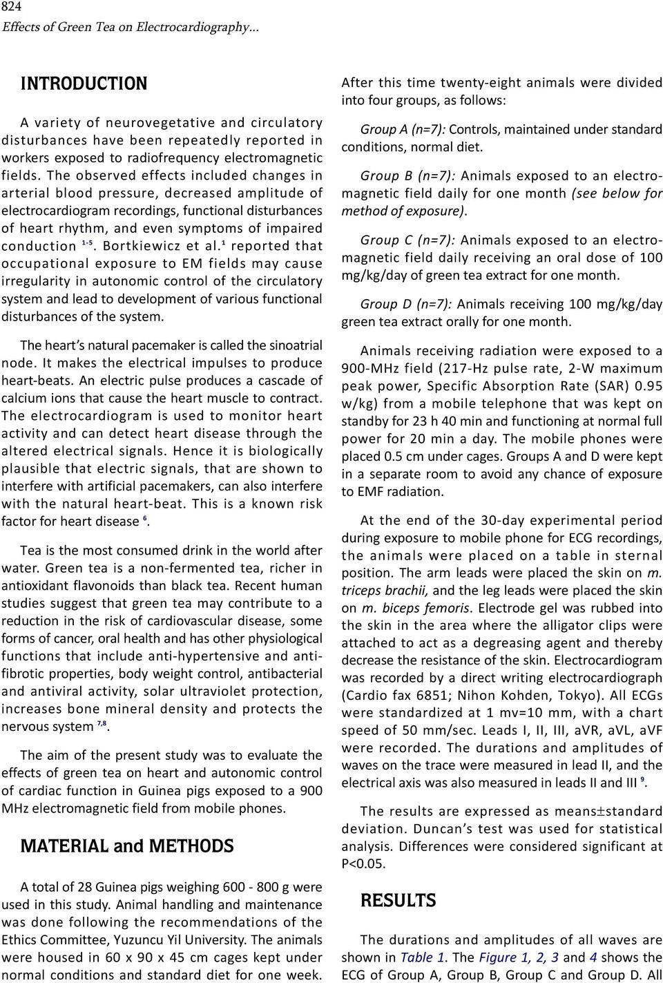 The observed effects included changes in arterial blood pressure, decreased amplitude of electrocardiogram recordings, functional disturbances of heart rhythm, and even symptoms of impaired