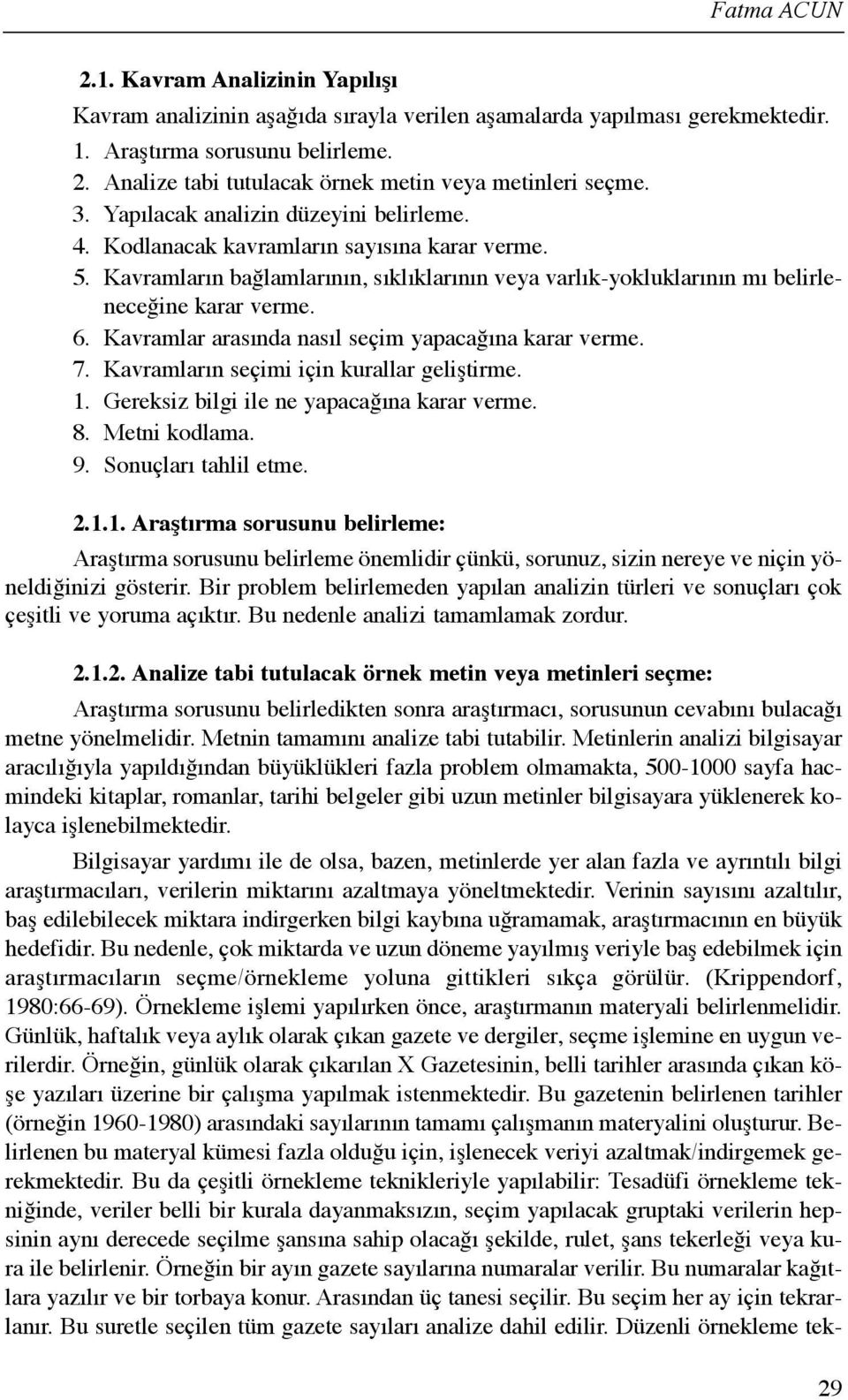 Kavramlar arasõnda nasõl seçim yapacağõna karar verme. 7. Kavramlarõn seçimi için kurallar geliştirme. 1.