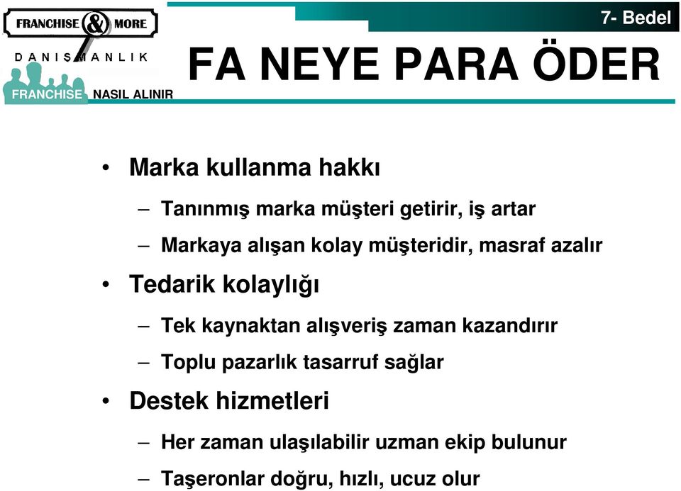 kaynaktan alışveriş zaman kazandırır Toplu pazarlık tasarruf sağlar Destek