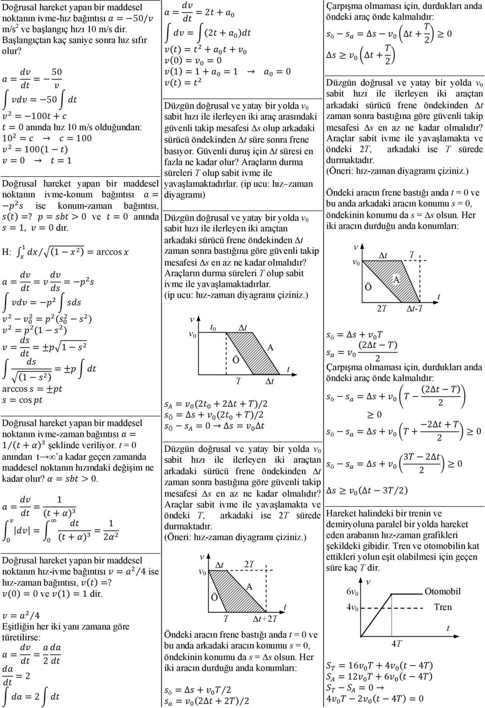 . 1 1 noanın hız-ie bağınısı 4 ise hız-zaan bağınısı,? e 1 1 dir.